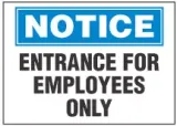 Notice Sign, Entrance For Employees Only 
