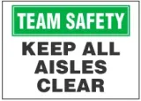 Team Safety Sign, Keep All Aisles Clear