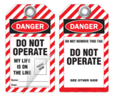 Danger Self-Laminating Peel and Stick Tag, Do Not Operate, My Life Is On The Line   