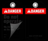 Danger Self-Laminating Peel and Stick Tag, Do Not Operate, My Life Is On The Line (Ansi)