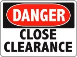 Warning Close Clearance Sign