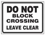 Do Not Block Crossing Leave Clear Sign