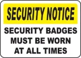 Security Notice Security Badge Must Be Worn At All Times