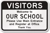 Visitors Welcome to Our School, Please Use Main Entrance and Register at Office