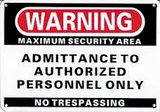 Warning Maximum Security Area