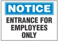 Notice Sign, Entrance For Employees Only 