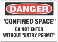 Danger Sign, "Confined Space" Do Not Enter Without "Entry Permit" 