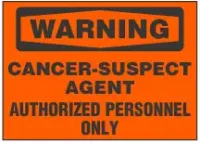 Warning Sign, Cancer-Suspect Agent. Authorized Personnel Only (Orange Background)
