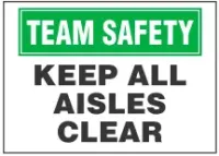 Team Safety Sign, Keep All Aisles Clear