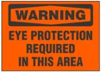 Warning Sign, Eye Protection Required In This Area (Orange Background) 