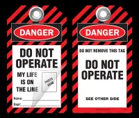 Danger Self-Laminating Peel and Stick Tag, Do Not Operate, My Life Is On The Line   