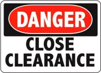 Warning Close Clearance Sign