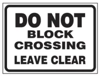 Do Not Block Crossing Leave Clear Sign