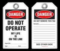 Lockout Safety Tag - Danger, Do Not Operate, My Life Is On The Line